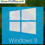 Ativador Windows 8 Download 64 Bits Permanente PT-BR