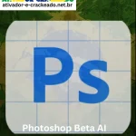 Photoshop Beta AI Cracked Download gratis PT-BR