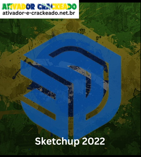 Baixar Sketchup 2022 Crackeado Portugues PT-BR