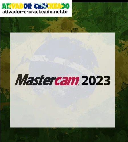 Mastercam 2023 Crackeado Download Português PT-BR